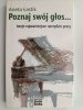 POZNAJ SWÓJ GŁOS … - Aneta Łastik